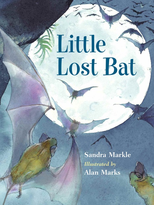 Sandra Markle创作的Little Lost Bat作品的详细信息 - 可供借阅
